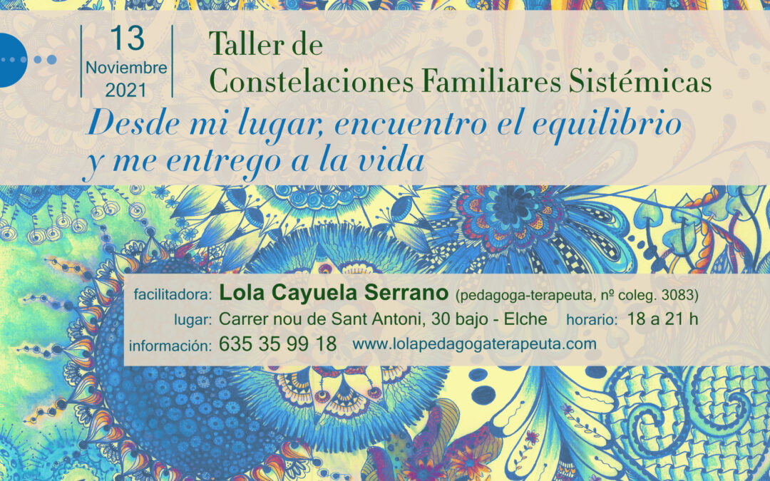 TALLER DE CONSTELACIONES FAMILIARES. “Desde mi lugar encuentro el equilibrio y me entrego a la vida”.