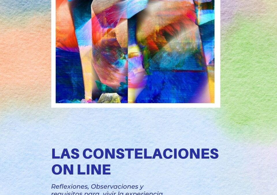 Constelaciones On-line: reflexiones, observaciones y requisitos. Lola Cayuela